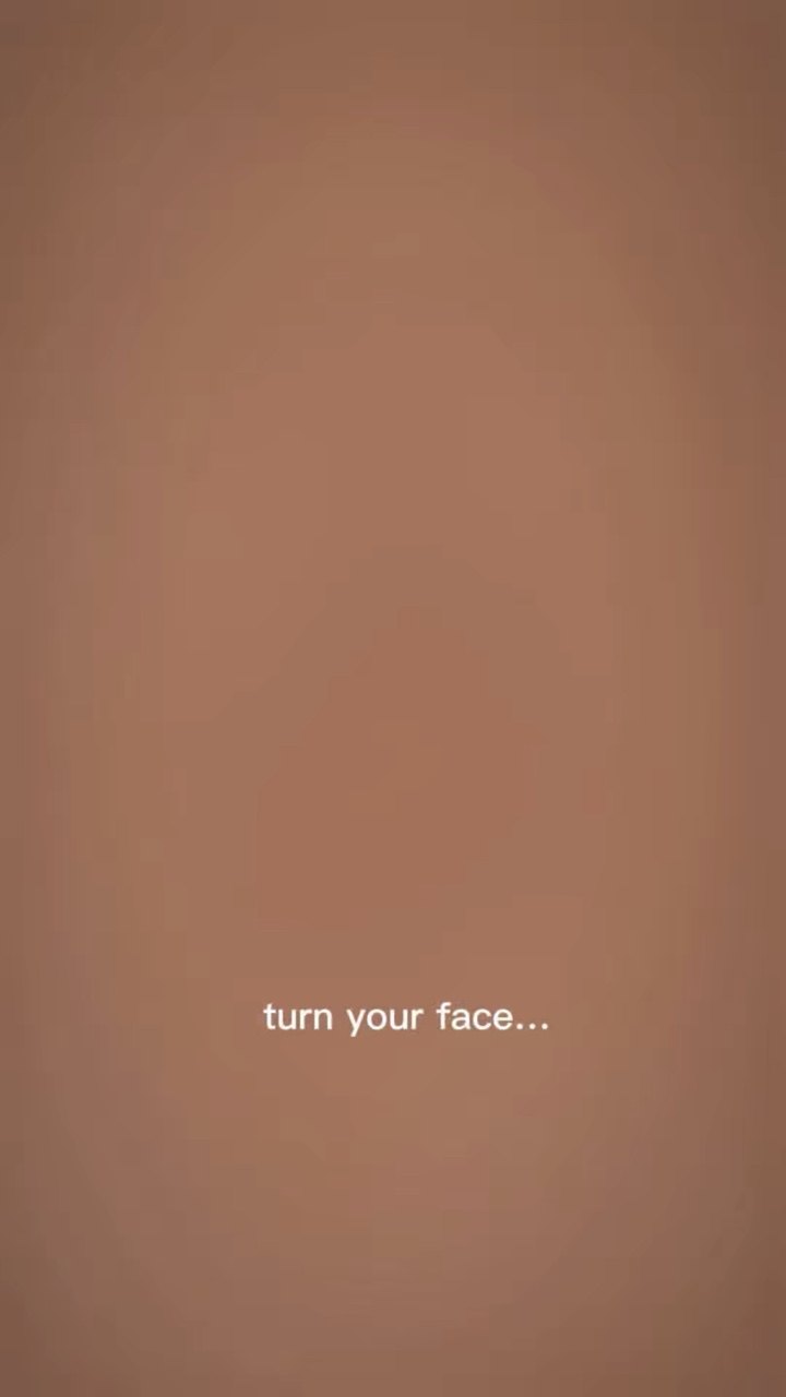 Turn your face…