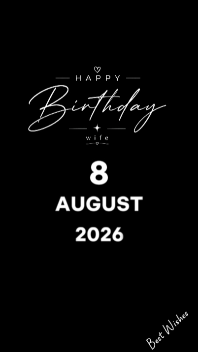 HBD MY WIFE 8 AUGUST