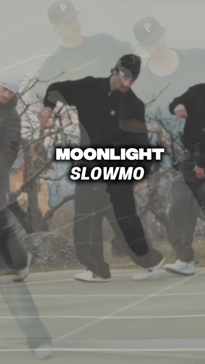 MOONLIGHT SLOWMO