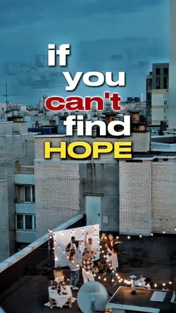 if u can't find hope