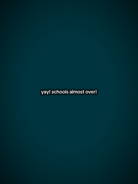 Yayschoolsalmostover
