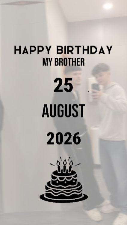 CUMPLEAÑOS HERMANO 25 DE AGOSTO