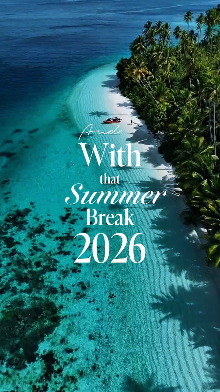 SUMMER BREAK 2026