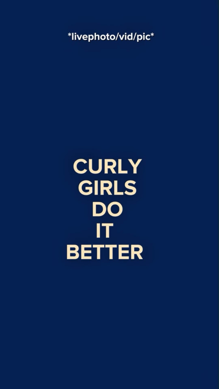 Curlygilrsdoitbetter