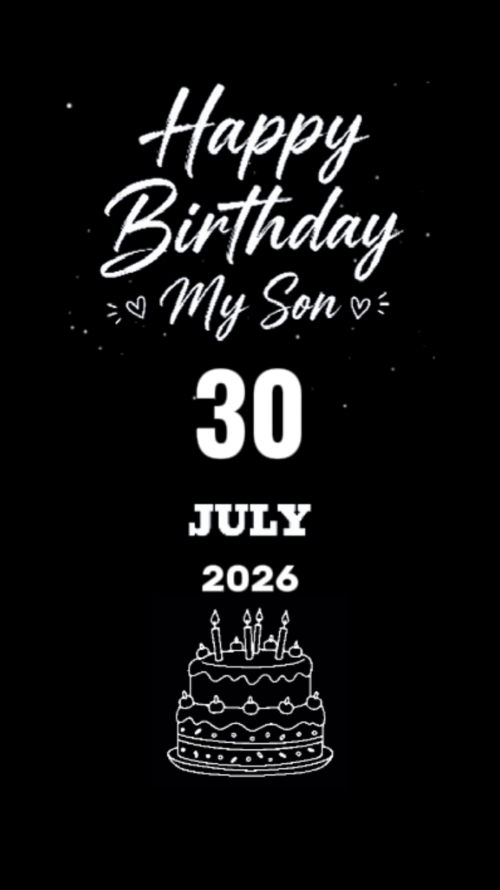 HBD MY SON 30 JULY