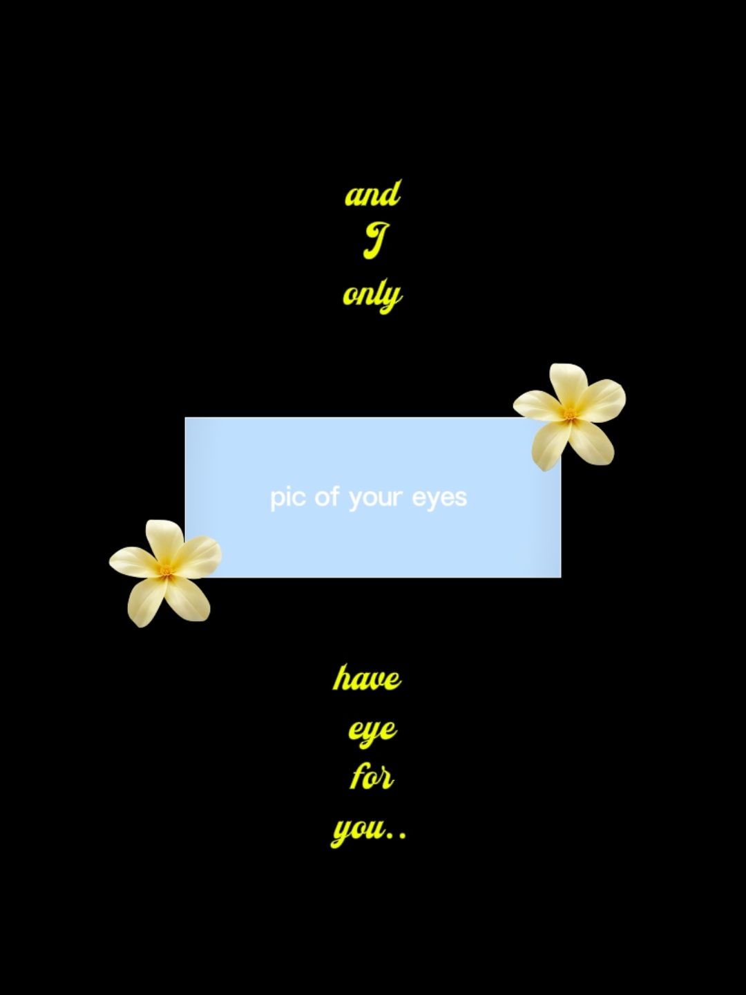 pic of ur eyes 