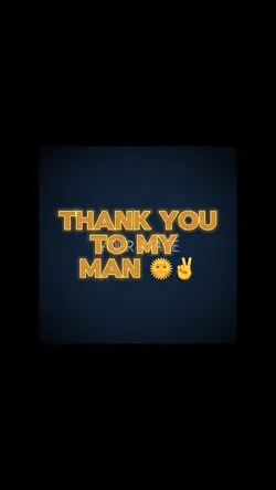 thank you to my man