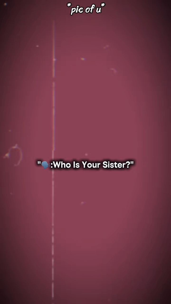 sister