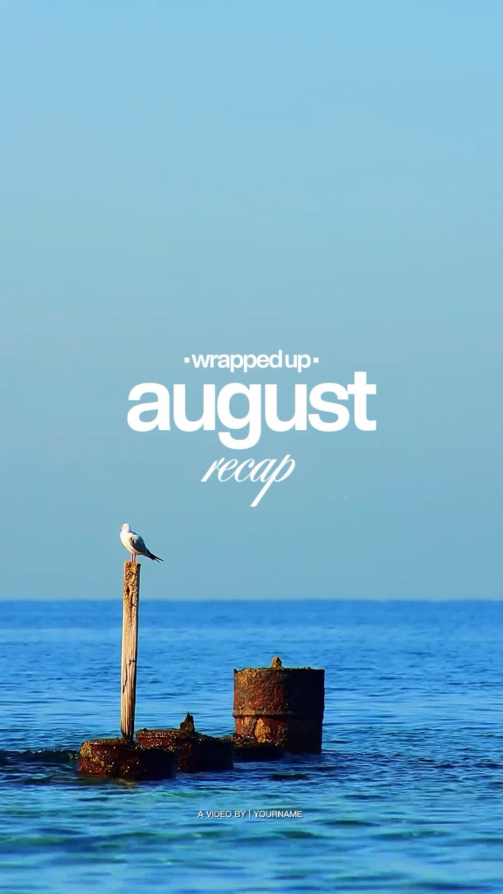 AUGUST RECAP