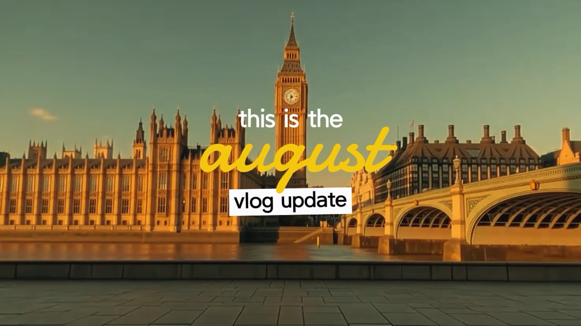 August Vlog 
