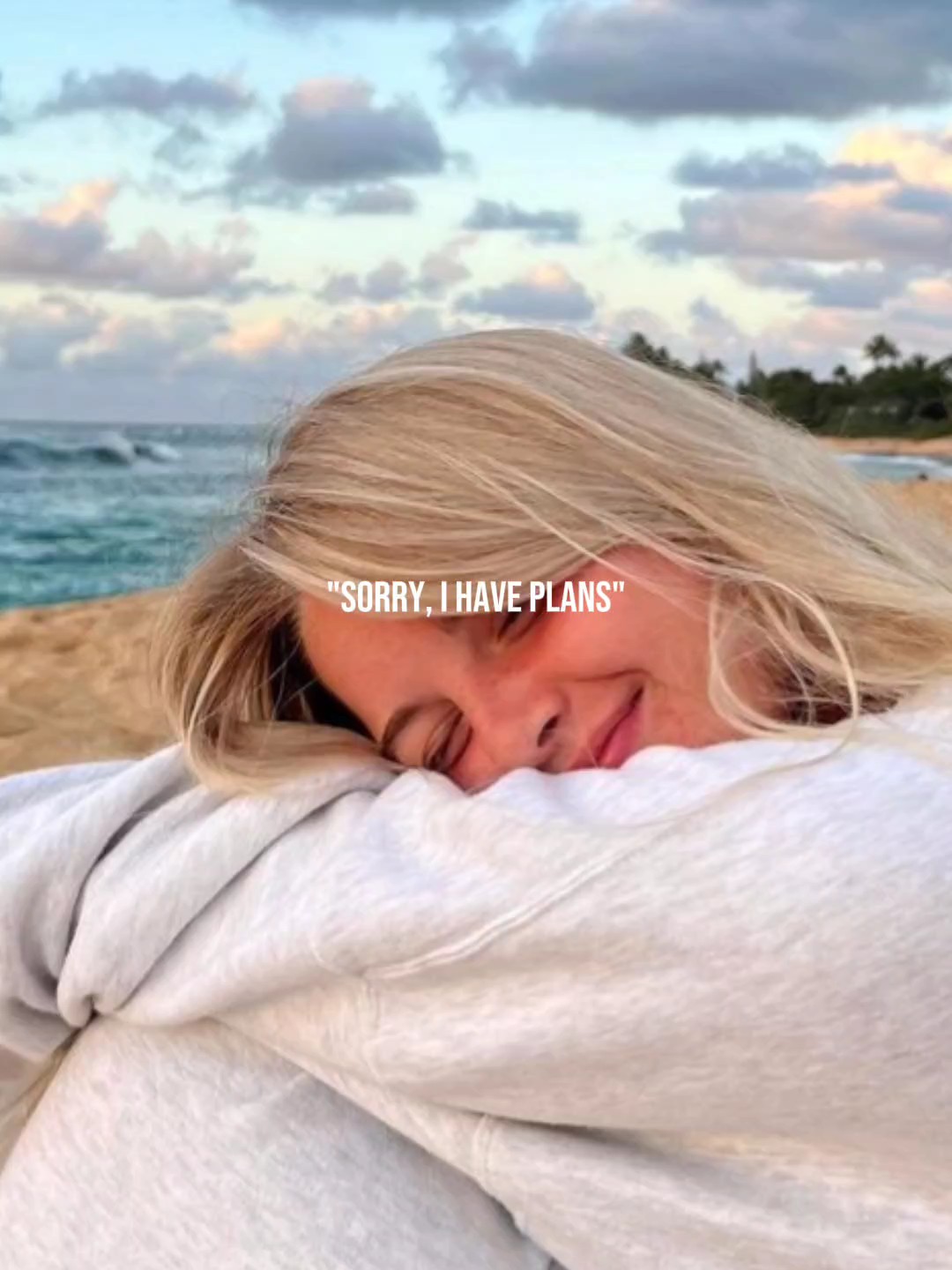 Sorry, I have Plans