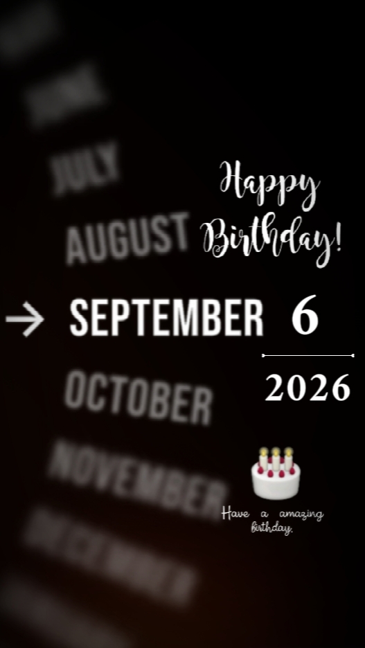 Happy Bday 6 Sept 