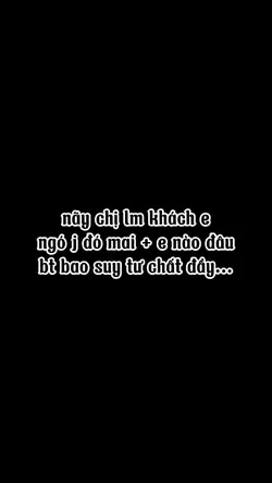 nãy chị lm khách e..