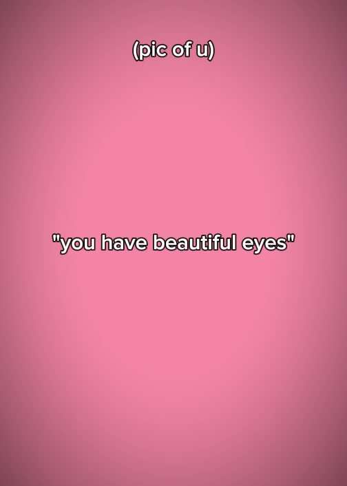 youhavebeautifuleyes