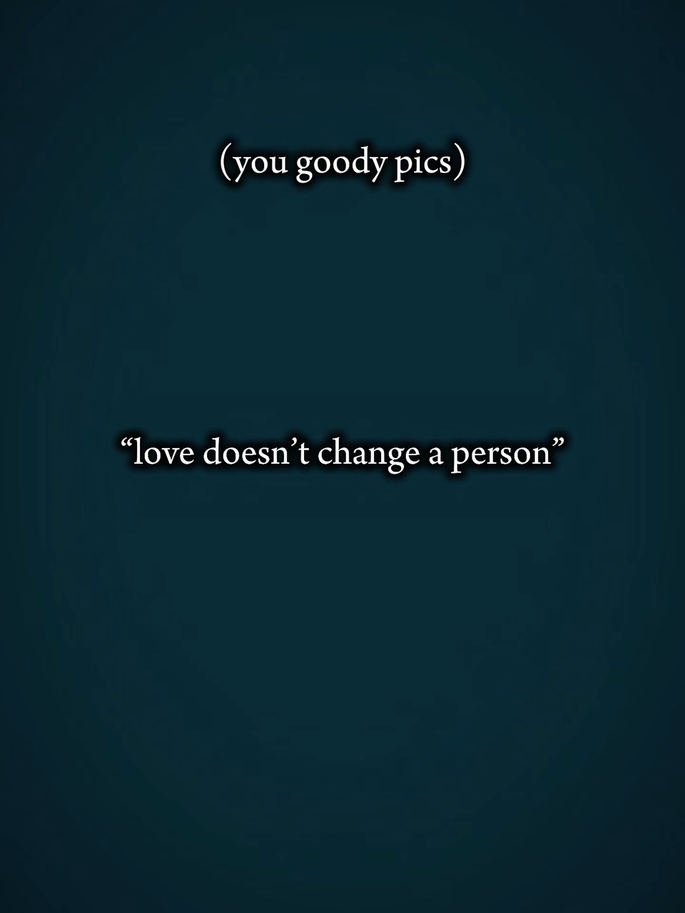 Love doesn’t change