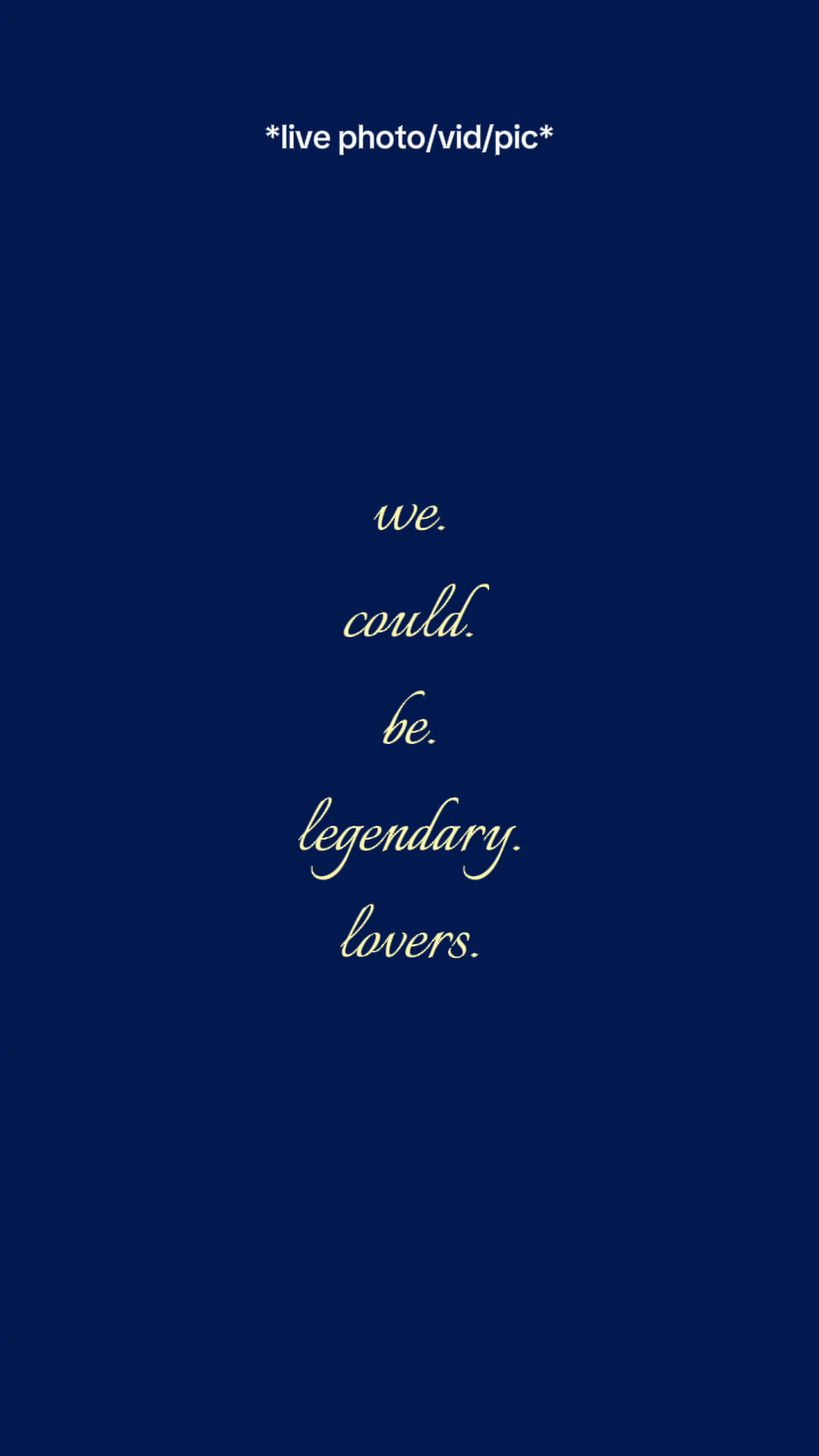 We could be legendar
