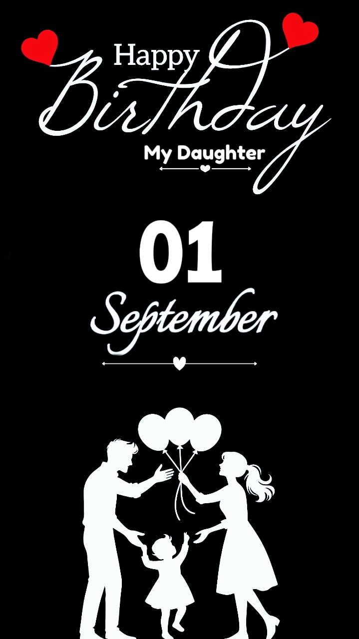 HBD DAUGHTER 01 SEPT
