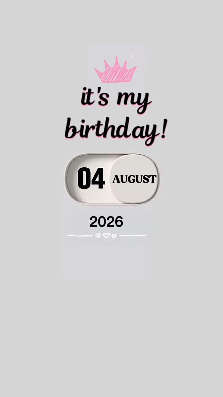 BIRTHDAY 04 AUGUST 