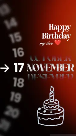 HBD MY LOVE 17 NOV