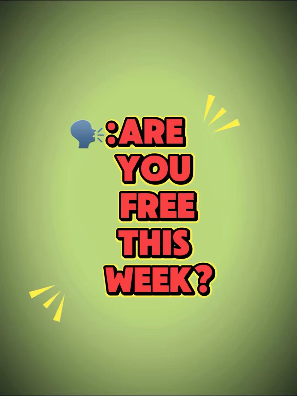 R u free this week