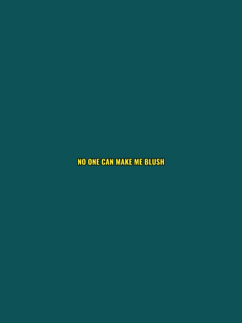 make me blush