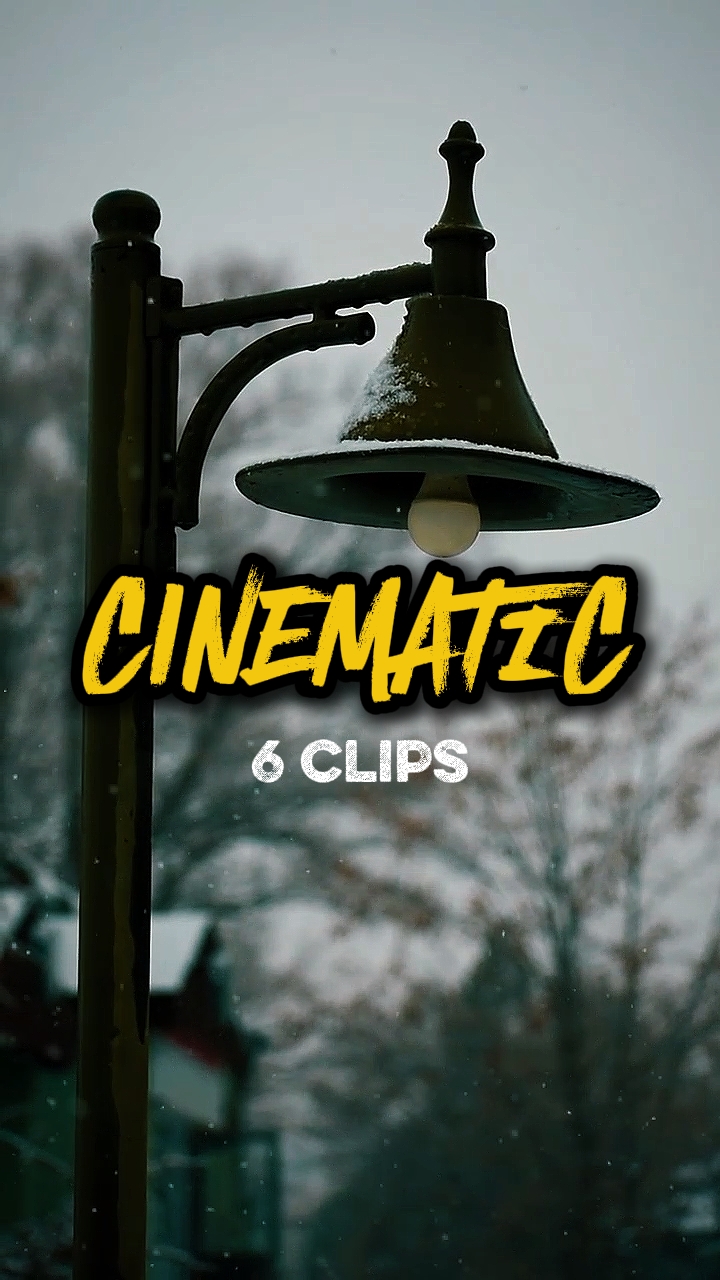 CINEMATIC 6 CLIPS