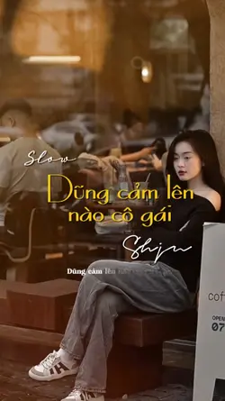 Dũng cảm lên cô gái