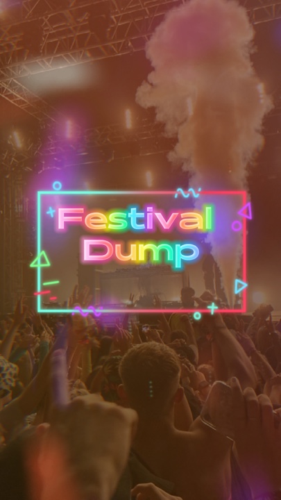 🎉FESTIVAL DUMP🎉