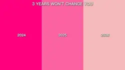 3 years wont change