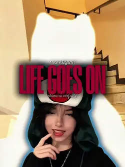 life goes on