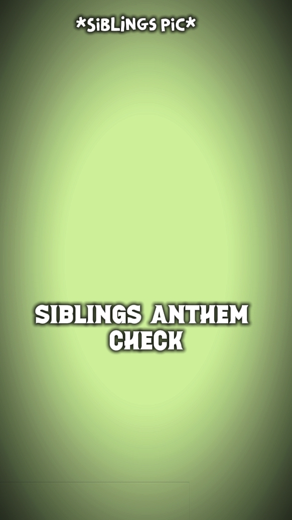 siblings anthem