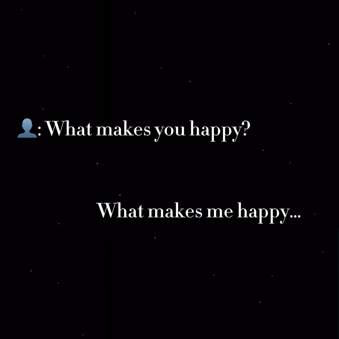 what makes you happy