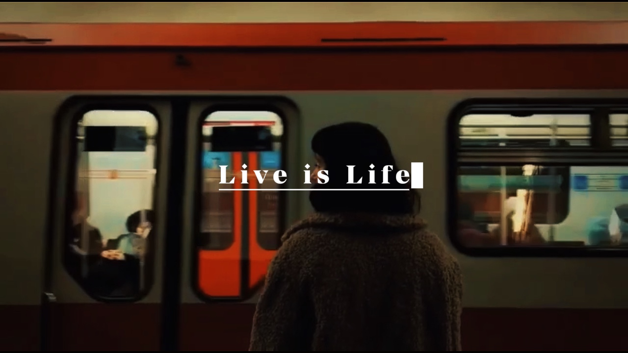 Live Is Life