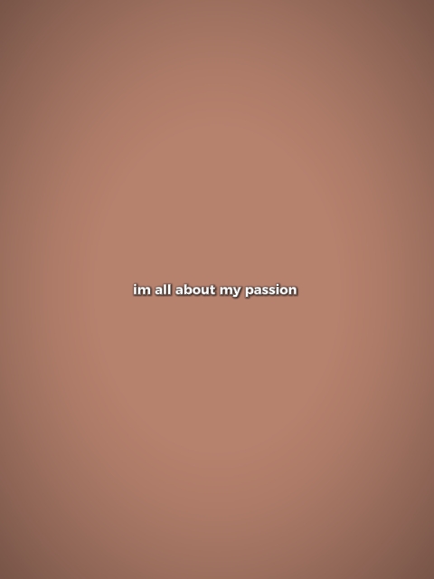 all about my passion