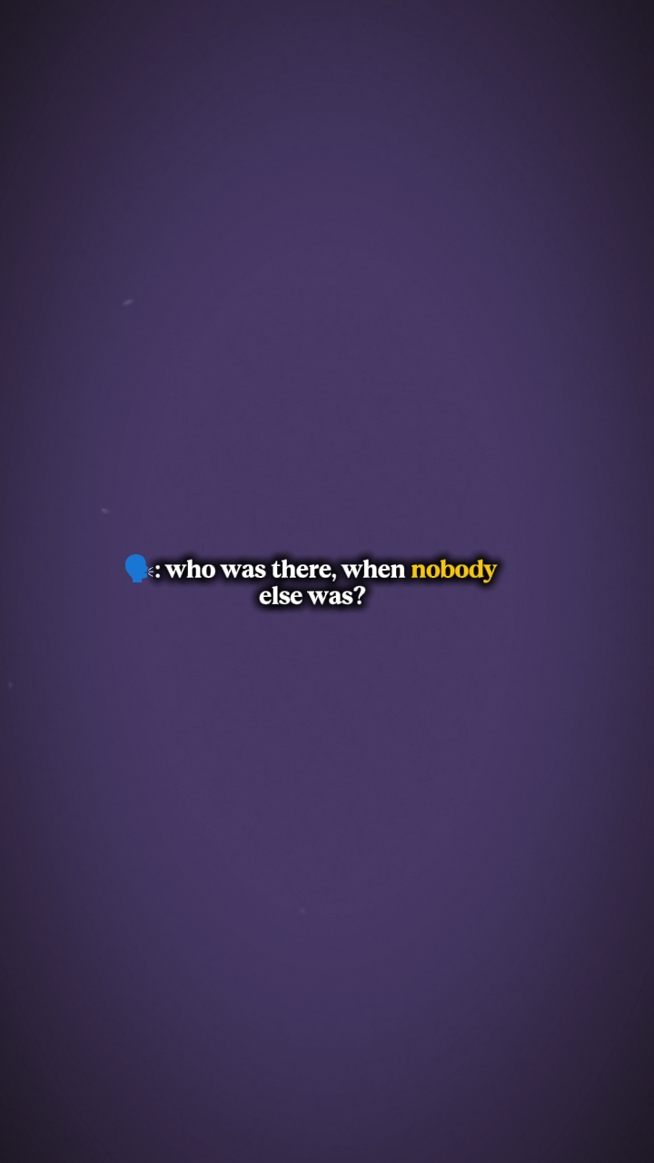 Nobody else was