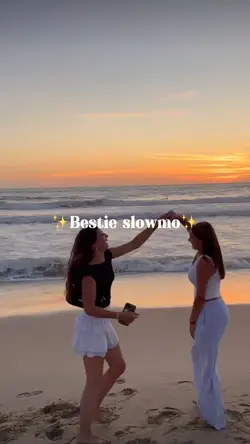 Bestie slowmo ✨
