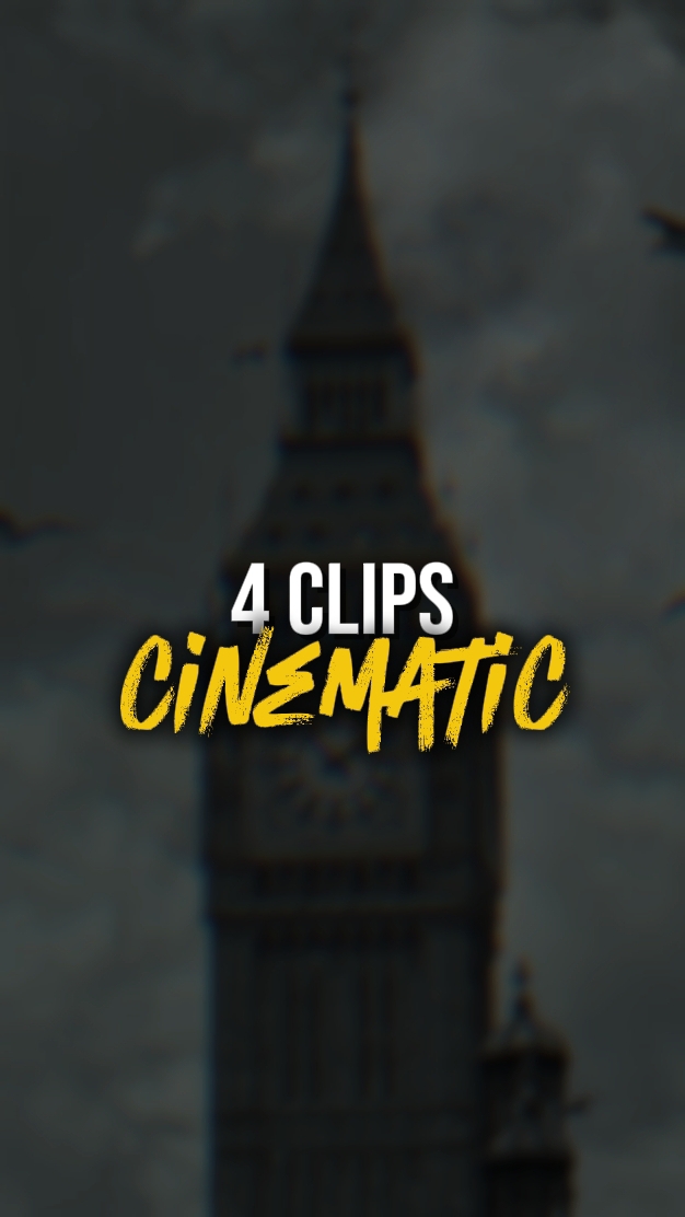 4 CLIPS CINEMATIC