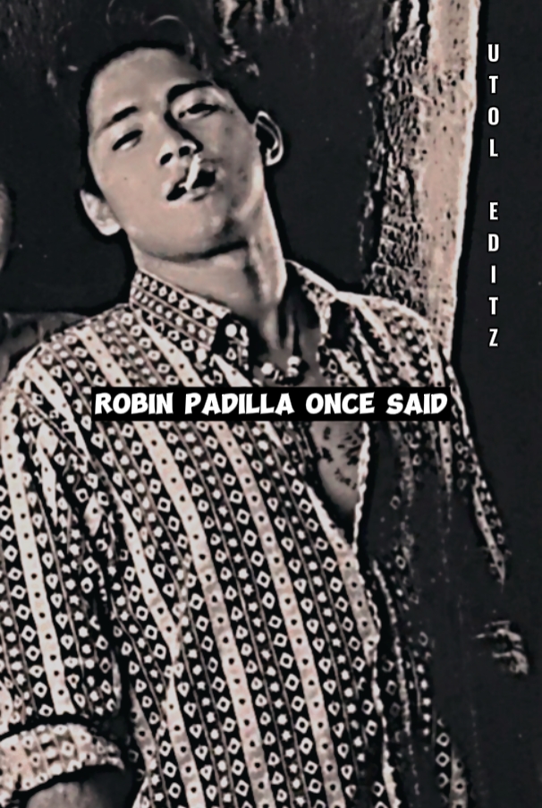 Robin Padilla said