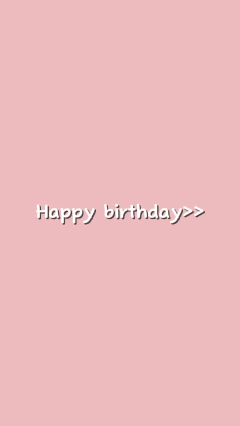 Happy birthday >>