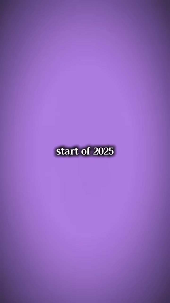 Start of 2025 end of