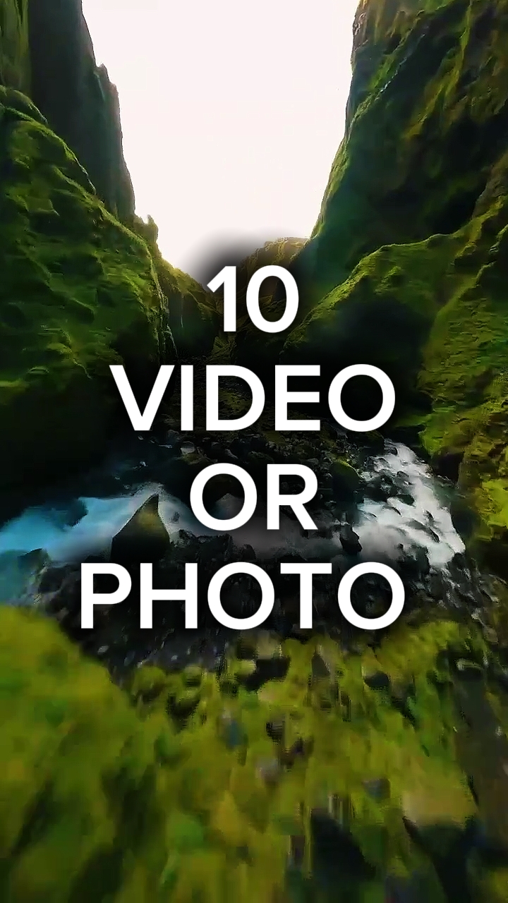 10 video or photo 