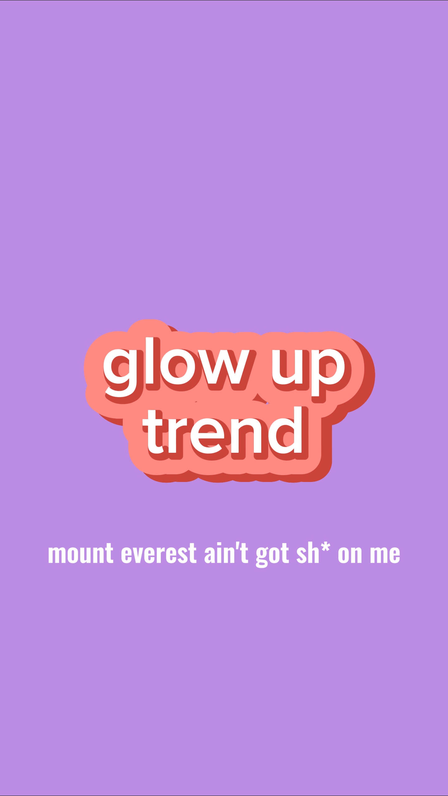 glow up🤙