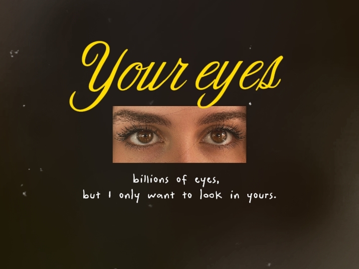 your eyes