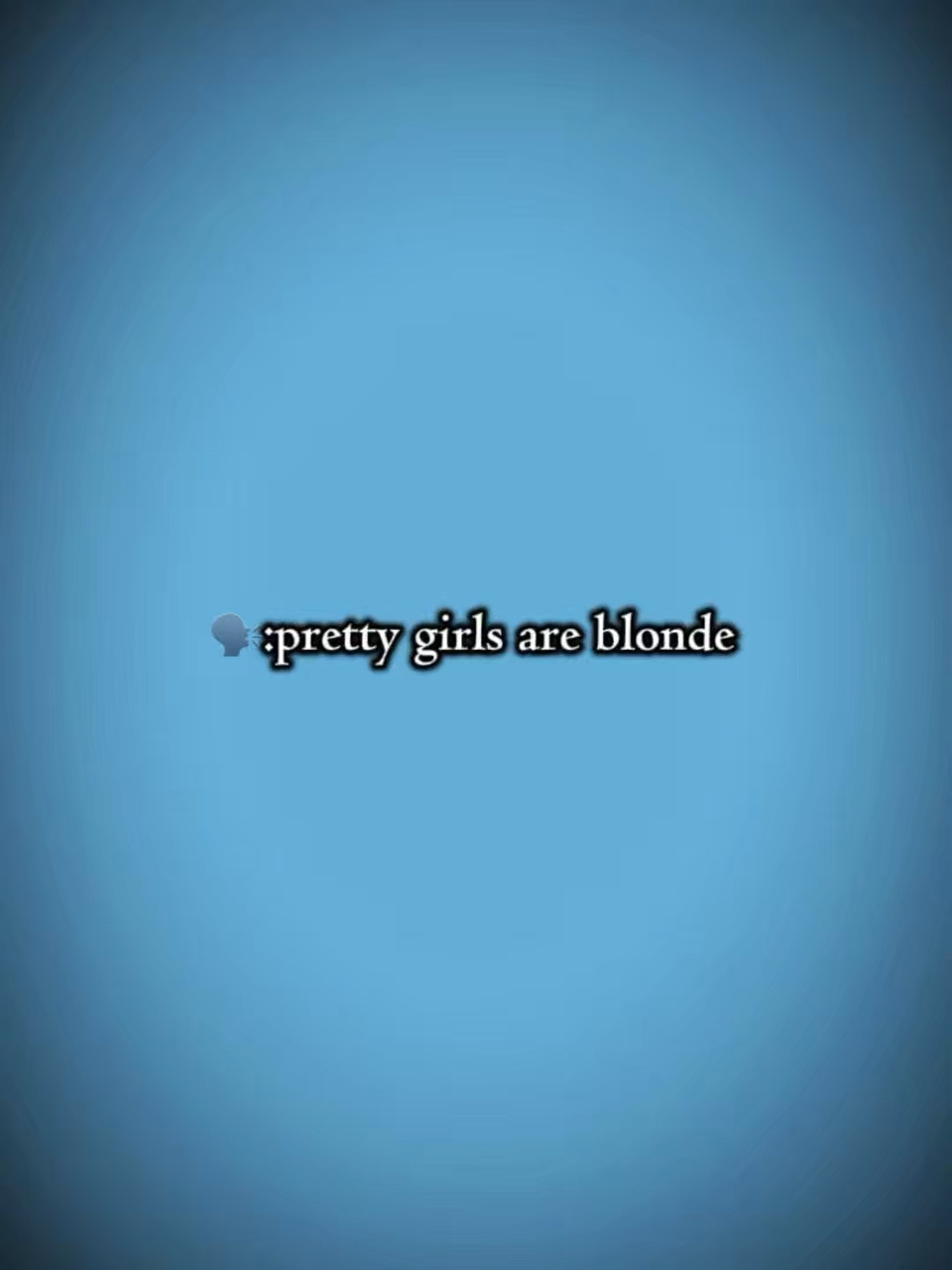 Prettygirlsareblonde