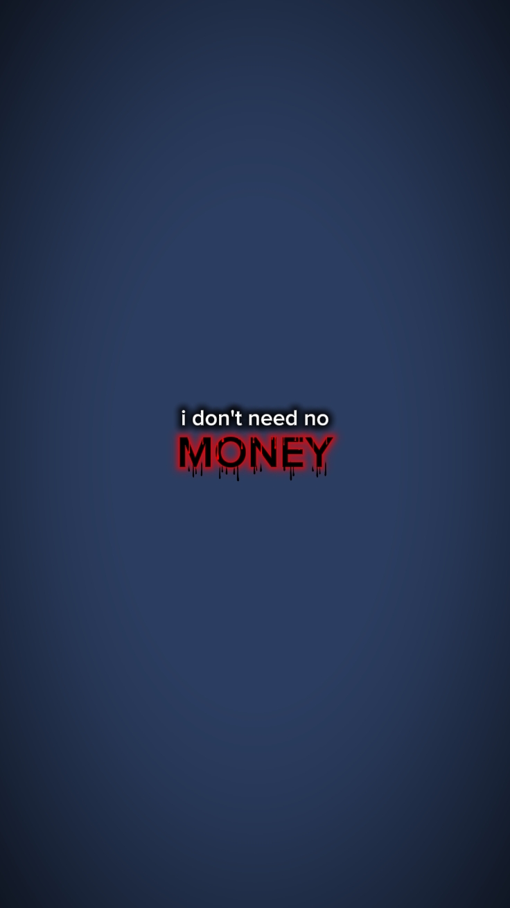 i don't need nomoney