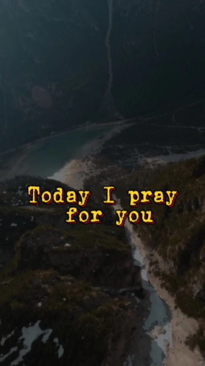 Today I pray for you