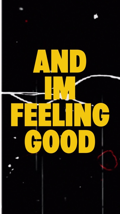 and im feeling good