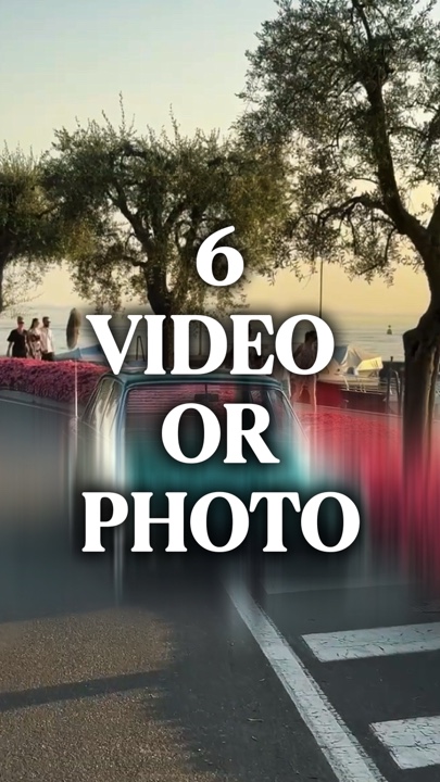 6 video or photo 