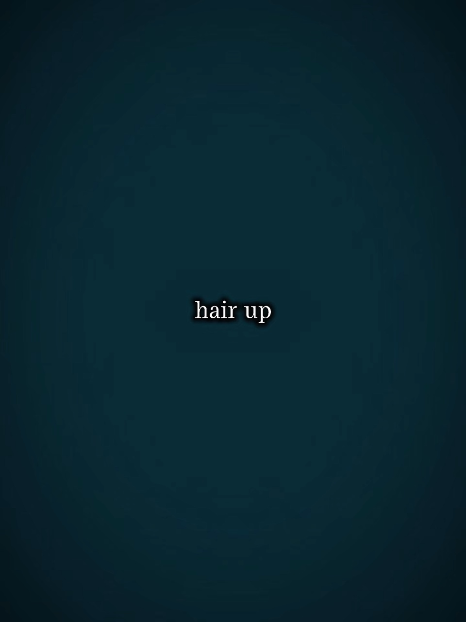 Hair up, hair down