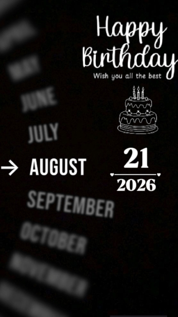 BIRTHDAY 21 AUGUST 